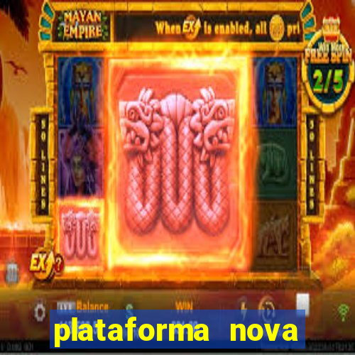 plataforma nova pagando muito hoje